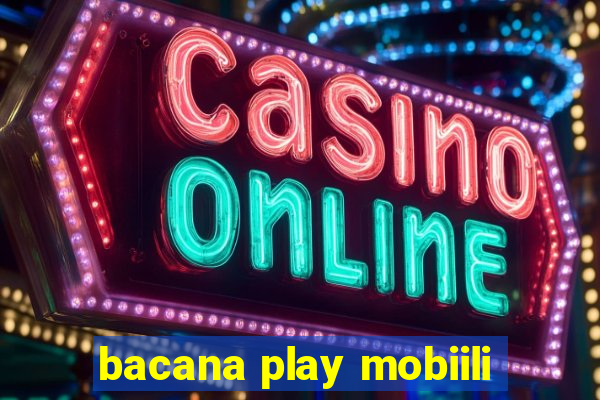 bacana play mobiili