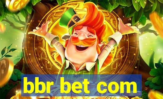 bbr bet com