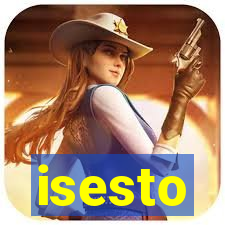 isesto