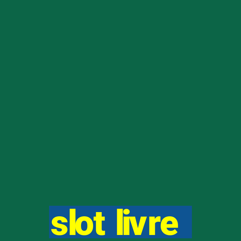 slot livre