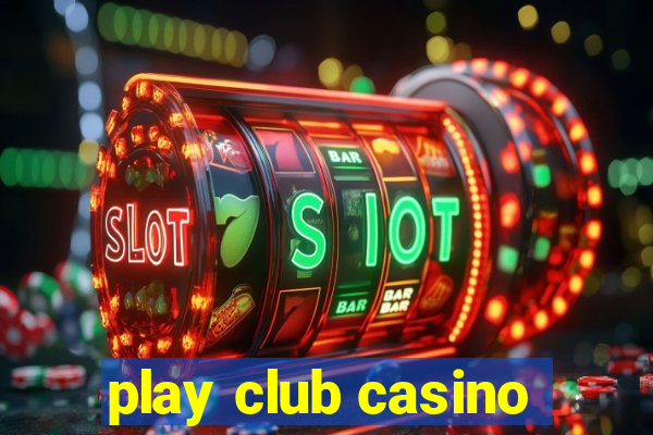 play club casino