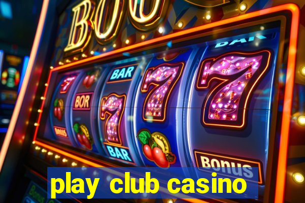 play club casino