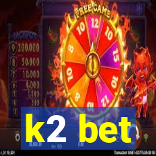 k2 bet