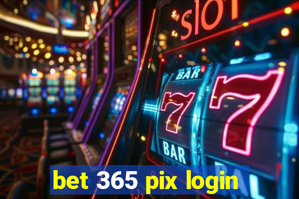 bet 365 pix login