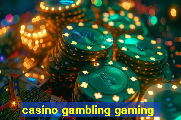 casino gambling gaming