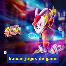 baixar jogos de game