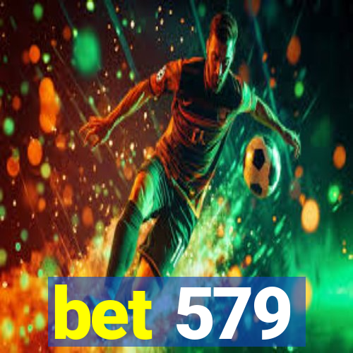 bet 579