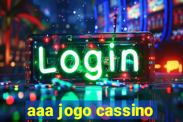 aaa jogo cassino