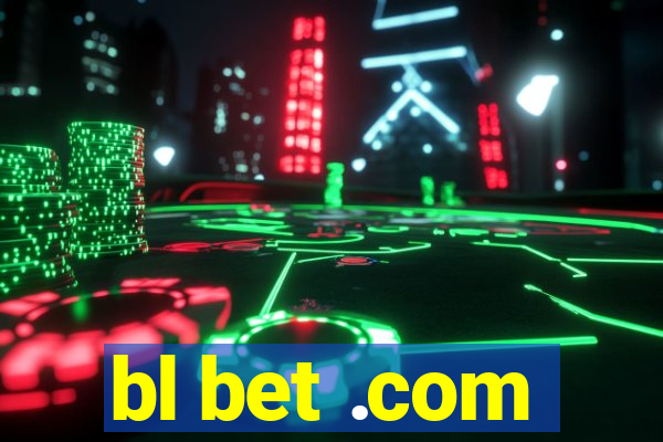 bl bet .com