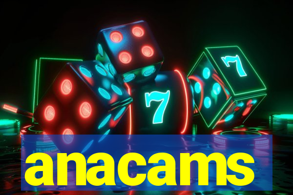 anacams