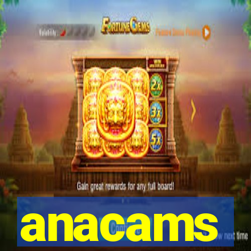 anacams