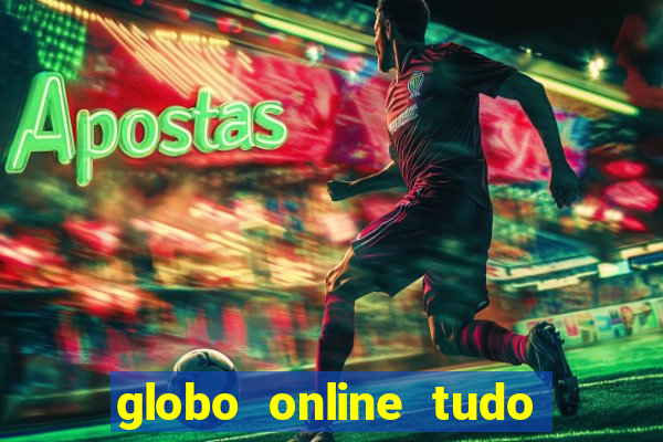 globo online tudo absolutamente noticias