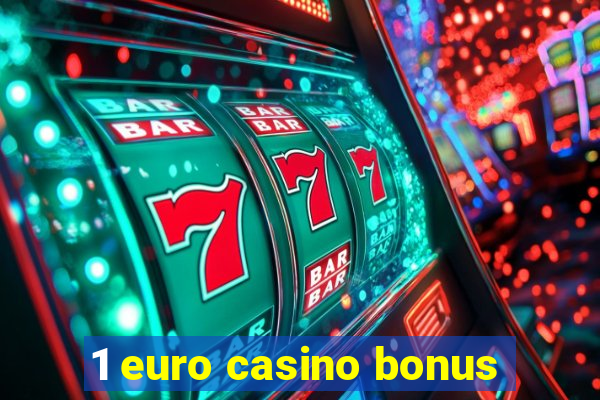 1 euro casino bonus