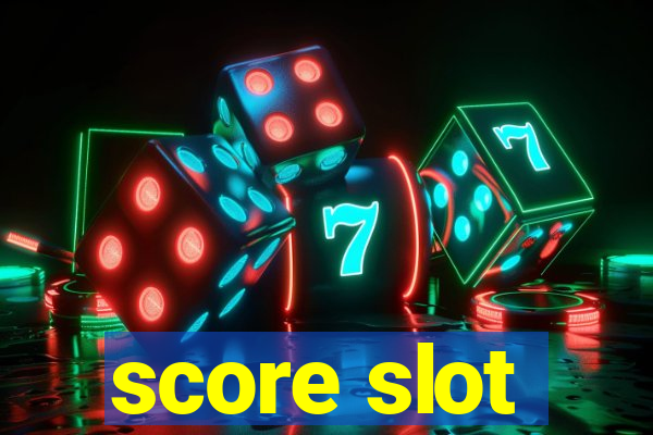 score slot