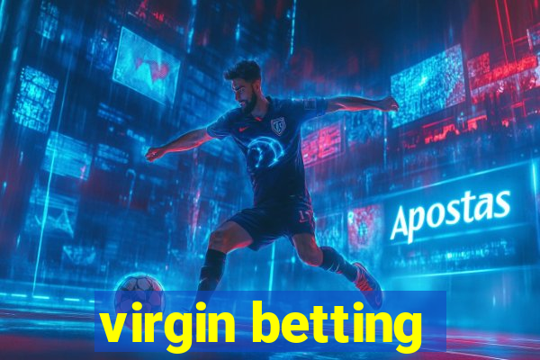 virgin betting