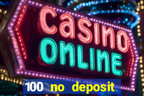 100 no deposit casino bonus codes