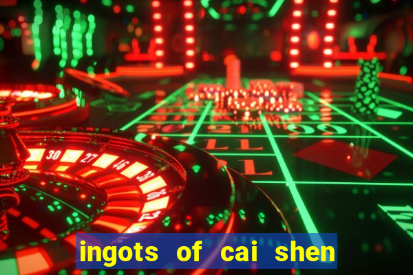 ingots of cai shen slot free