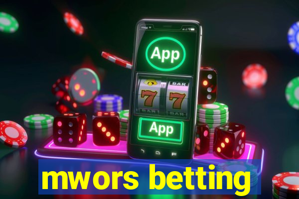 mwors betting