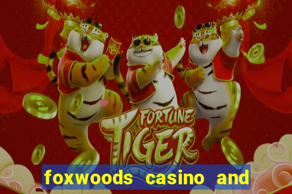 foxwoods casino and resort in connecticut