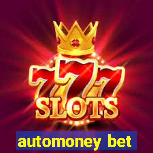 automoney bet