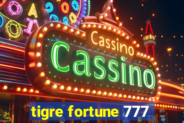 tigre fortune 777