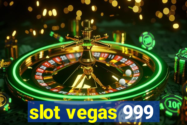 slot vegas 999