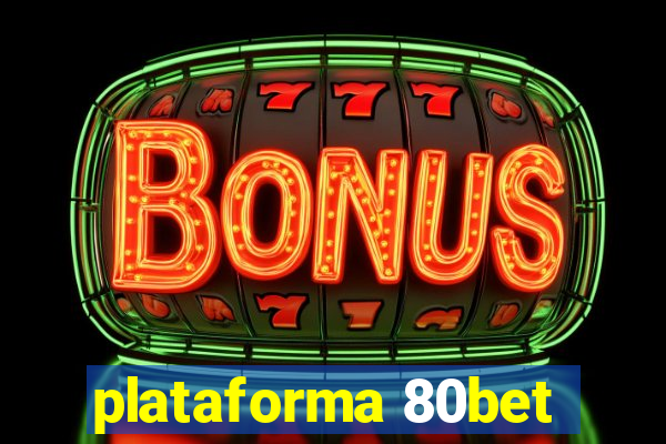 plataforma 80bet