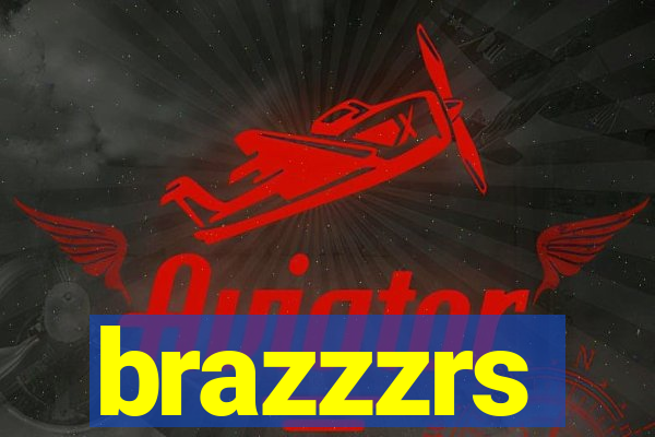 brazzzrs