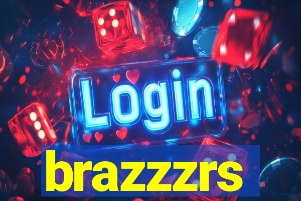 brazzzrs