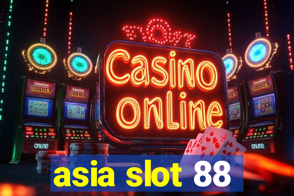 asia slot 88