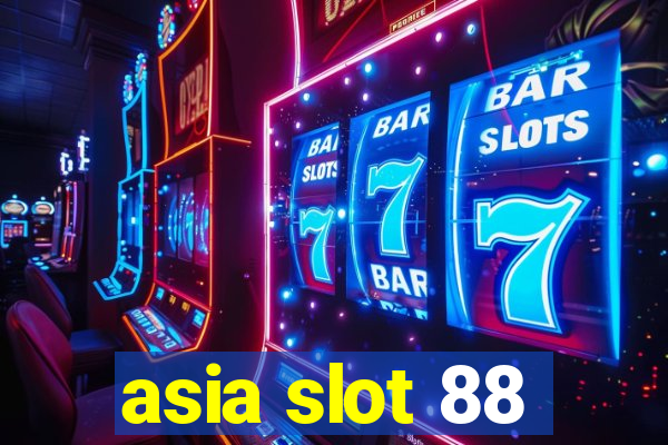 asia slot 88