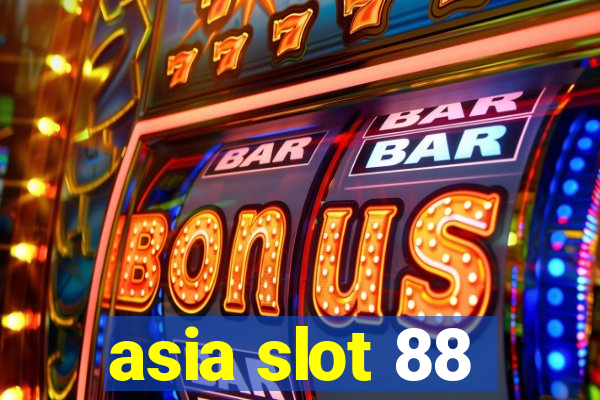 asia slot 88