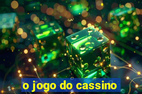 o jogo do cassino