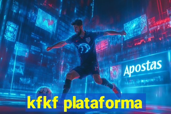 kfkf plataforma