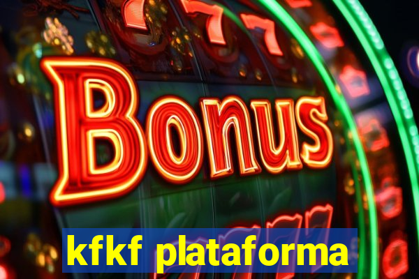 kfkf plataforma