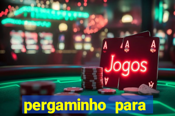 pergaminho para escrever dentro