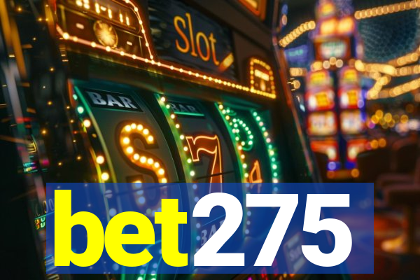 bet275