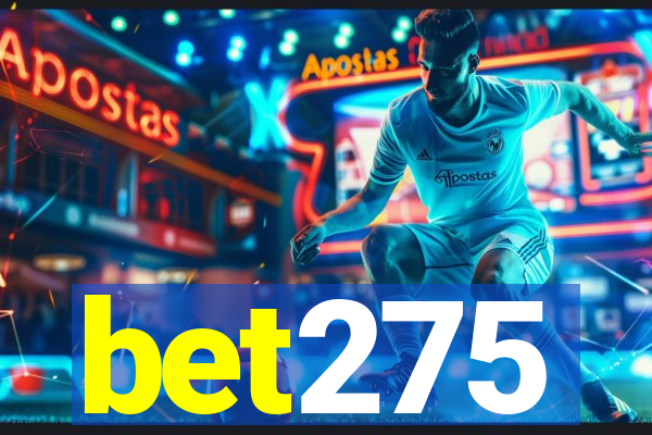 bet275