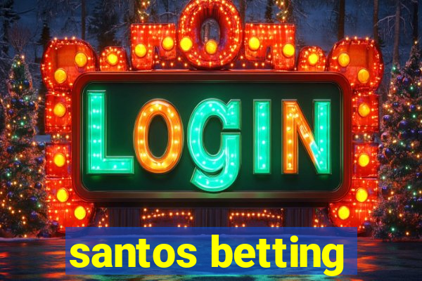 santos betting