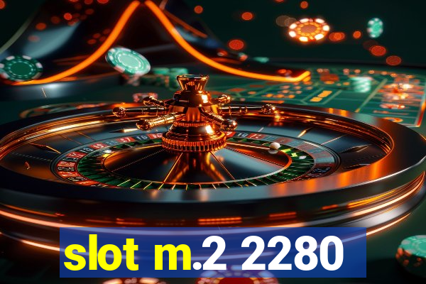 slot m.2 2280