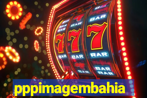 pppimagembahia