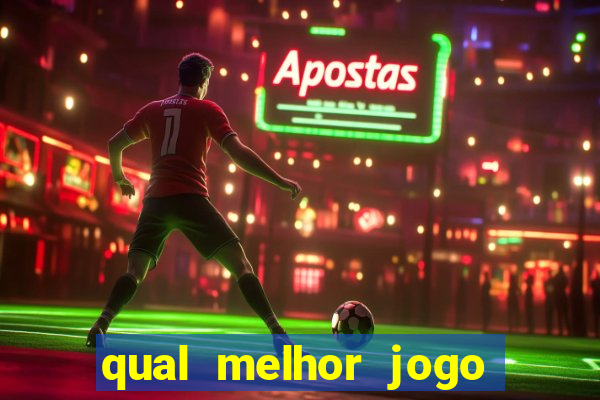 qual melhor jogo de aposta