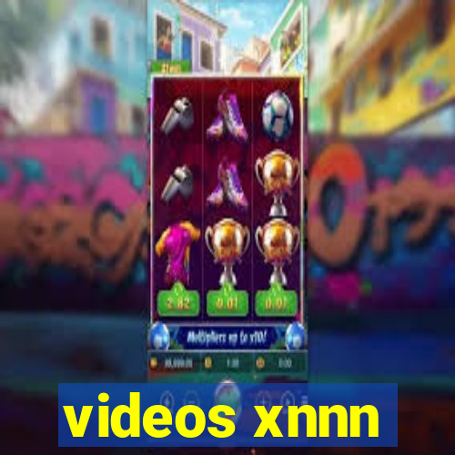 videos xnnn