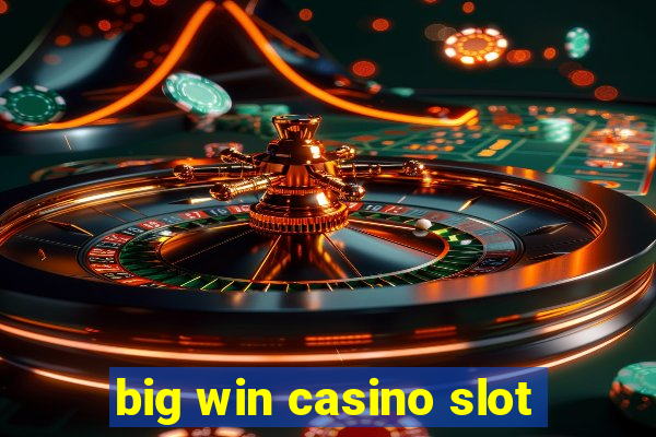 big win casino slot