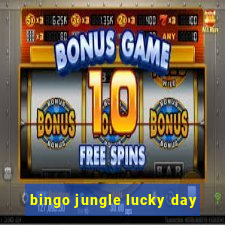 bingo jungle lucky day