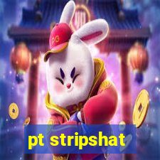 pt stripshat