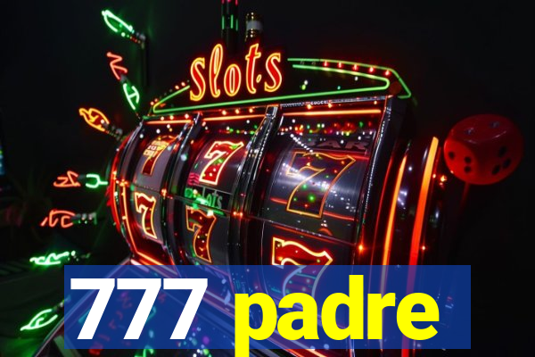 777 padre