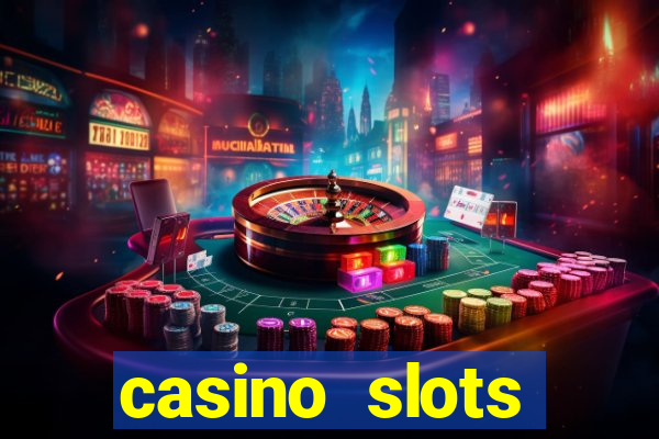 casino slots machines free games