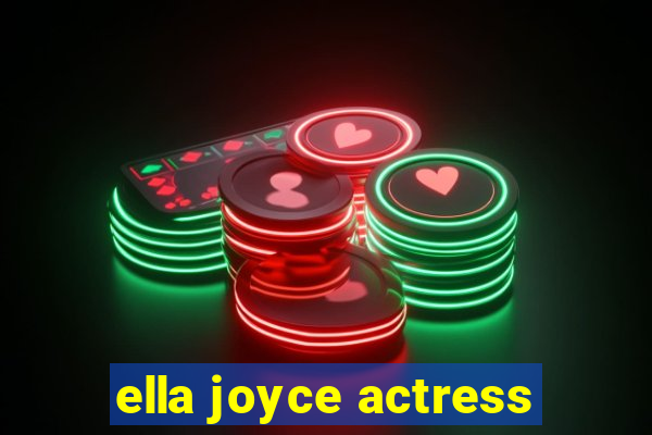 ella joyce actress