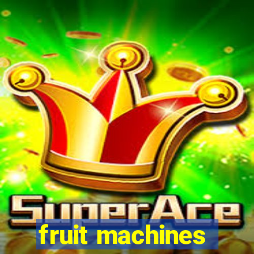 fruit machines